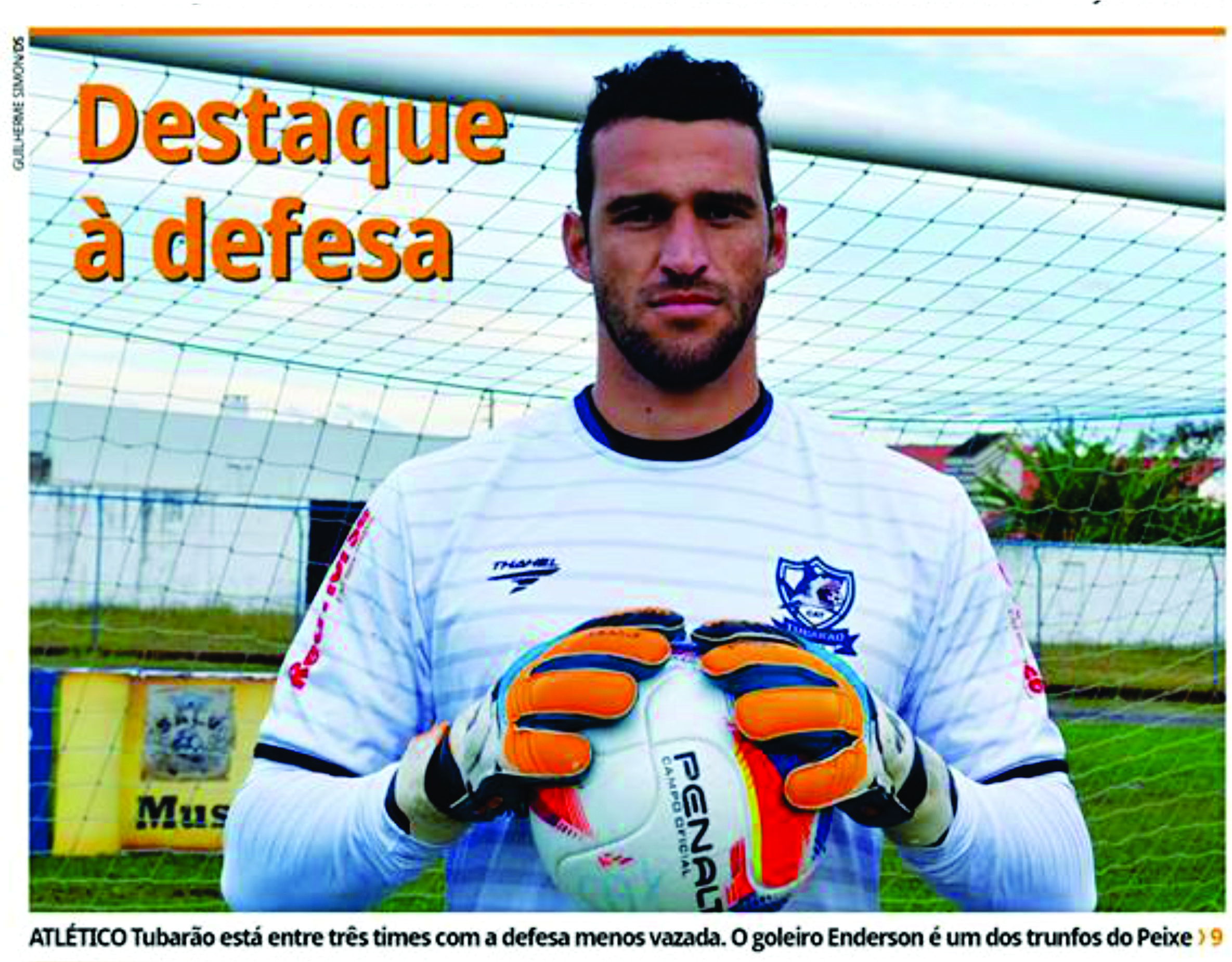 Destaque! Goleiro Enderson 3 gols sofridos em 9 jogos