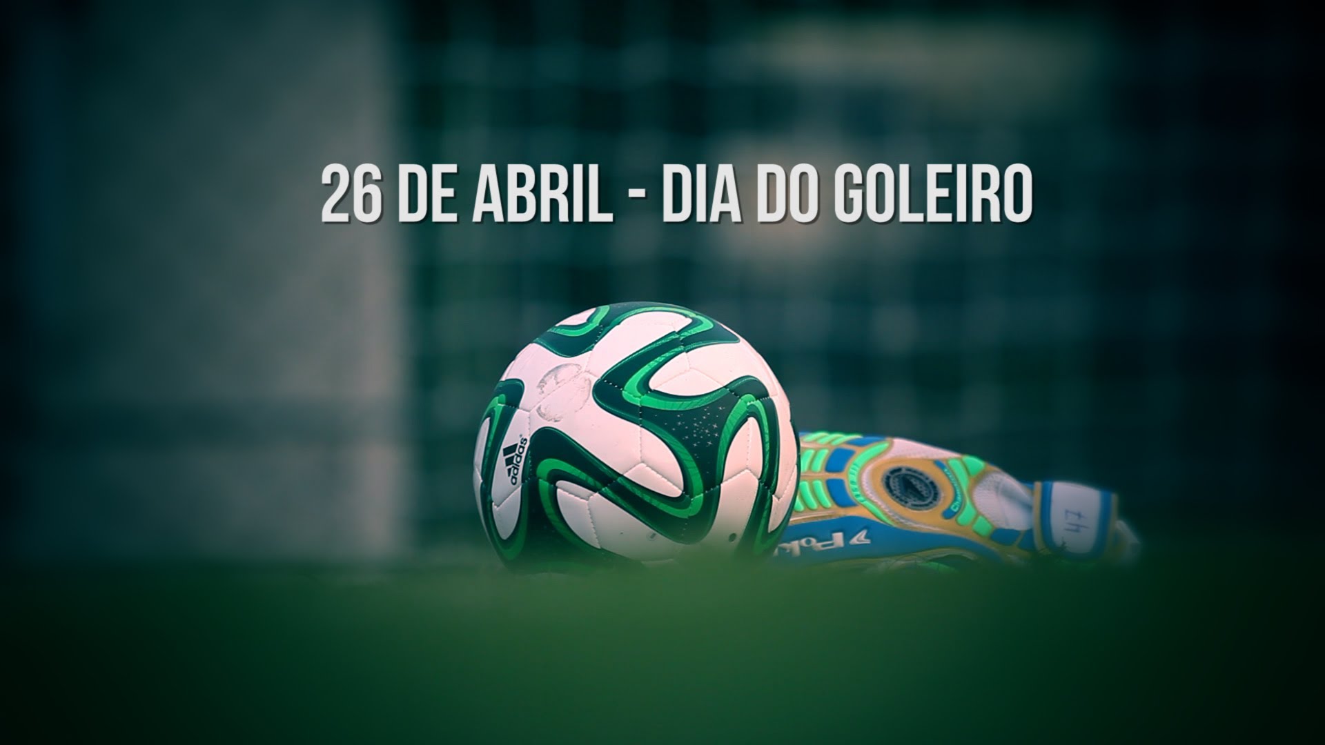 Parabéns!!! Dia do Goleiro!!! 