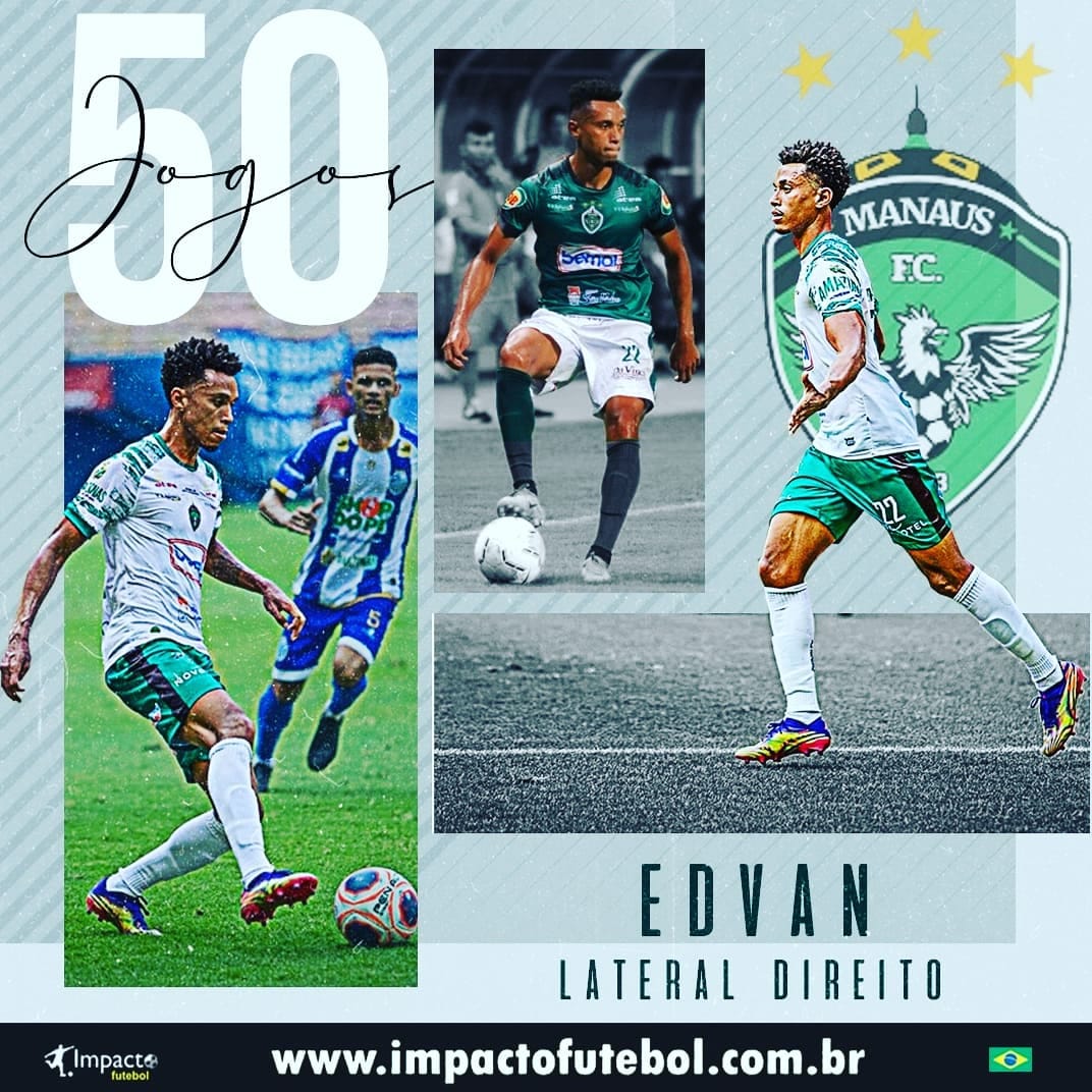 Destaque! Edvan (Lateral Direito) completa 50jogos pelo Manaus