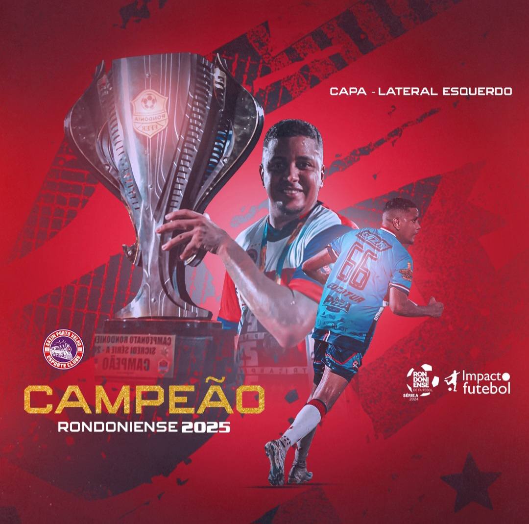 É Campeão!!! Capa - Lateral Esquerdo leva o Rondoniense 2025